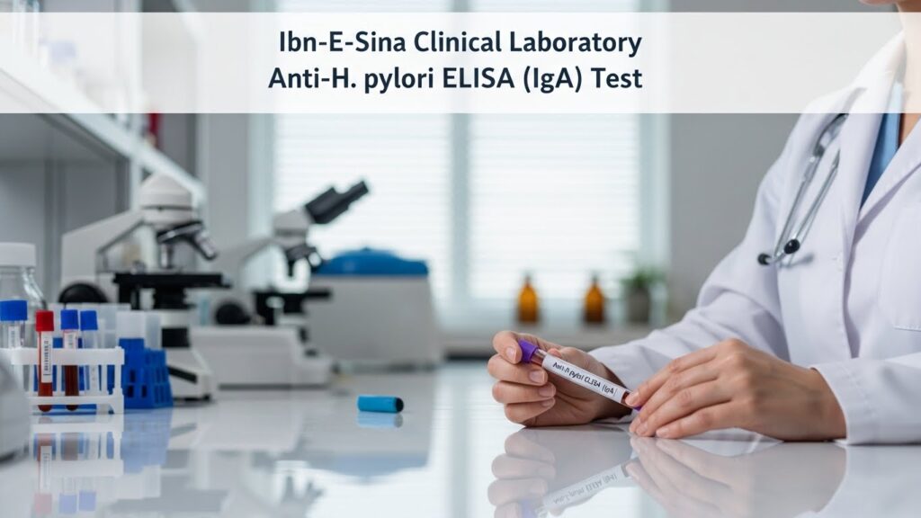 Laboratory technician holding a blood sample tube labeled “Anti H Pylori ELISA (IgA)” with microscopes and lab equipment in the background at Ibn-E-Sina Clinical Laboratory.