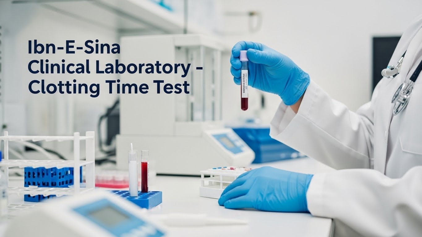 Clotting Time Test being performed at Ibn-E-Sina Clinical Laboratory with blood sample tube and laboratory equipment